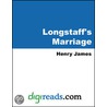 Longstaff''s Marriage by James Henry James