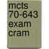 Mcts 70-643 Exam Cram