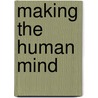 Making the Human Mind door R.A. Sharpe