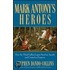 Mark Antony''s Heroes