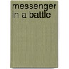 Messenger in a Battle door Joel Pierson
