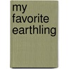 My Favorite Earthling door Susan Grant