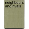 Neighbours and Rivals door Bridy McAvoy