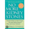 No More Kidney Stones by R. Ernest Sosa Md