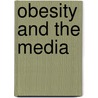 Obesity and the Media door Frances O'Connor