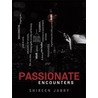 Passionate Encounters by Shireen Jabry