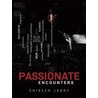 Passionate Encounters door Shireen Jabry