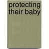 Protecting Their Baby door Sheri Whitefeather