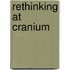 Rethinking at Cranium