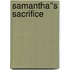 Samantha''s Sacrifice