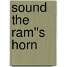 Sound the Ram''s Horn door S. Joan Popek