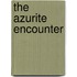 The Azurite Encounter