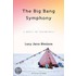 The Big Bang Symphony