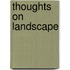 Thoughts on Landscape
