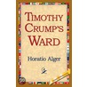Timothy Crump''s Ward door Jr Horatio Alger
