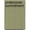 Undercover Commitment by Kathleen Long