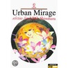 Urban Mirage Volume 2 door Udo Shinohara