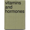 Vitamins and Hormones door Onbekend