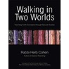 Walking in Two Worlds door Rabbi Herb Cohen