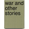 War and Other Stories door Jack London