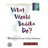 What Would Buddha Do? door Franz Metcalf