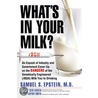 What''s In Your Milk? door Samuel S. Epstein