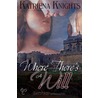 Where There''s a Will by Katriena Knights