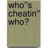 Who''s Cheatin'' Who? door Maggie Prince