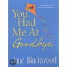 You Had Me at Goodbye door Jane Blackwood