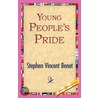 Young People''s Pride by Stephen Vincent Benet