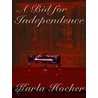 A Bid for Independence door Karla Hocker