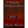 A Bid for Independence door Karla Hocker