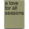 A Love for All Seasons door Bettye Griffin