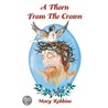A Thorn From the Crown by Robbins