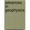 Advances in Geophysics by H.E. Landsberg
