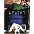 Apathy - A Life Choice