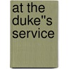 At the Duke''s Service door Carole Mortimer
