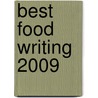 Best Food Writing 2009 door Holly Hughes