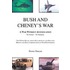 Bush and Cheney''s War