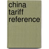China Tariff Reference by Unknown