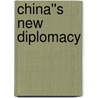 China''s New Diplomacy door Zhiqun Zhu