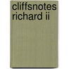 Cliffsnotes Richard Ii door Ph.D. Denis Calandra