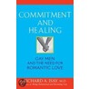 Commitment and Healing door Richard A. Isay M.D.