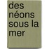 Des néons sous la mer