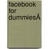 Facebook For DummiesÂ