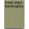 Fresh Start Bankruptcy door Robin L. Bodiford