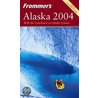 Frommer''s Alaska 2004 by Charles P. Wohlforth
