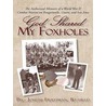 God Shared My Foxholes by Retired Pfc. Joseph Friedman