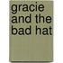 Gracie and the Bad Hat
