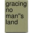 Gracing No Man''s Land